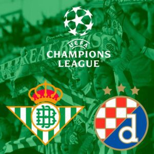 Real Betis vs Dinamo Zagreb